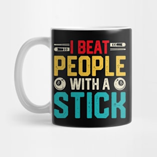 I Beat People With A Stick - Funny Billiards 8 Ball Pool Player Mug